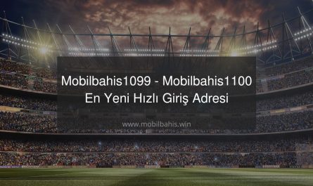 Mobilbahis1099 - Mobilbahis1100 En Yeni Hızlı Giriş Adresi